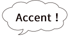 accent!